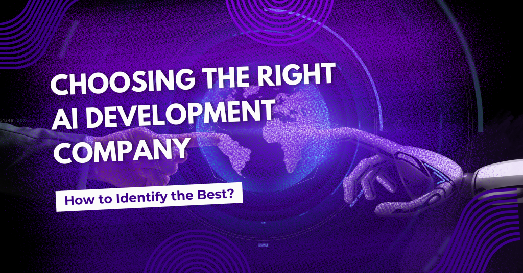 Futuristic purple-themed image with robotic hands and text: "Choosing the Right AI Development Company – How to Identify the Best?